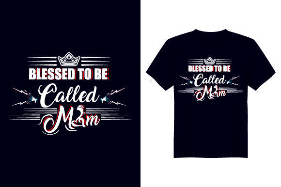 Blessed to Be Mother T Shirt Design Review for Real Projects