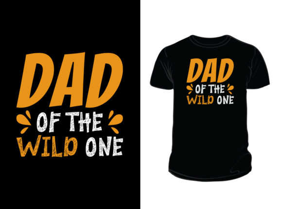 Dad of the Wild One T-shirt Design Review