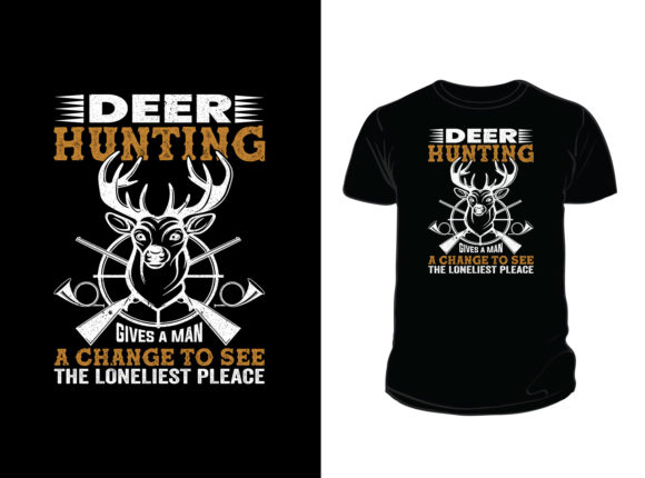 Deer Hunting Gives a Man T-shirt Design Review