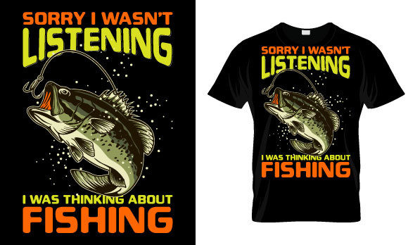 Fishing T Shirt Design, Sorry I Wasn t