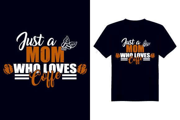 Just a Mom Mother T Shirt Design Review