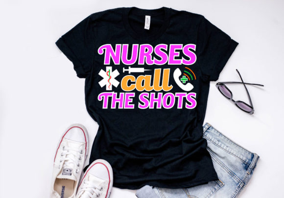 Nurse Quote Design, Nurses Call the Shot