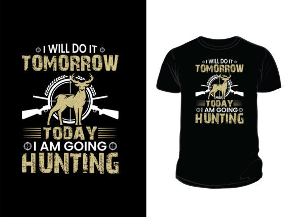 Today I Am Going Hunting T-Shirt Design Review