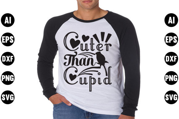 Valentine’s Day Quote Design, Cuter Than Cupid